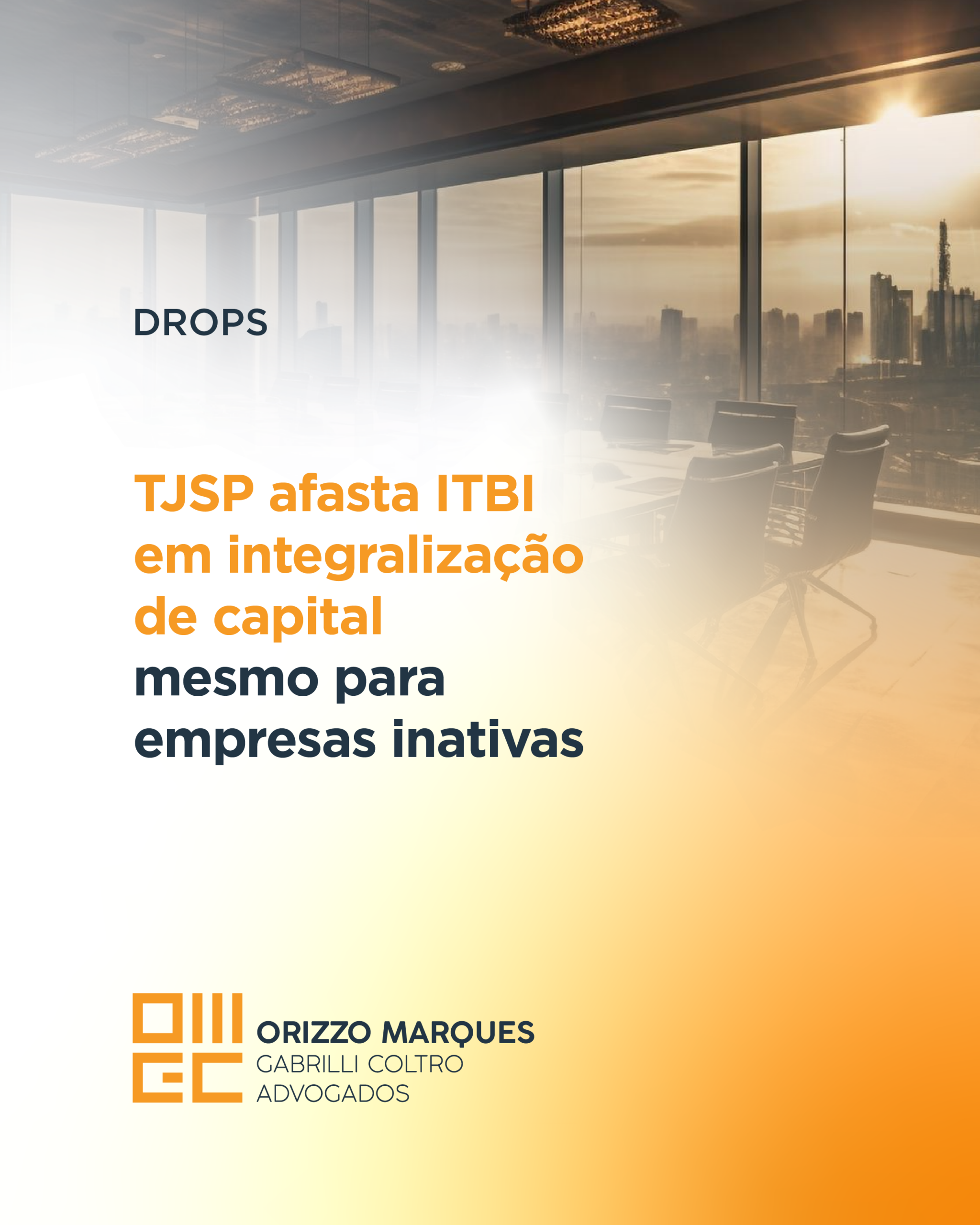 TJSP afasta ITBI em integralização de capital mesmo para empresas inativas