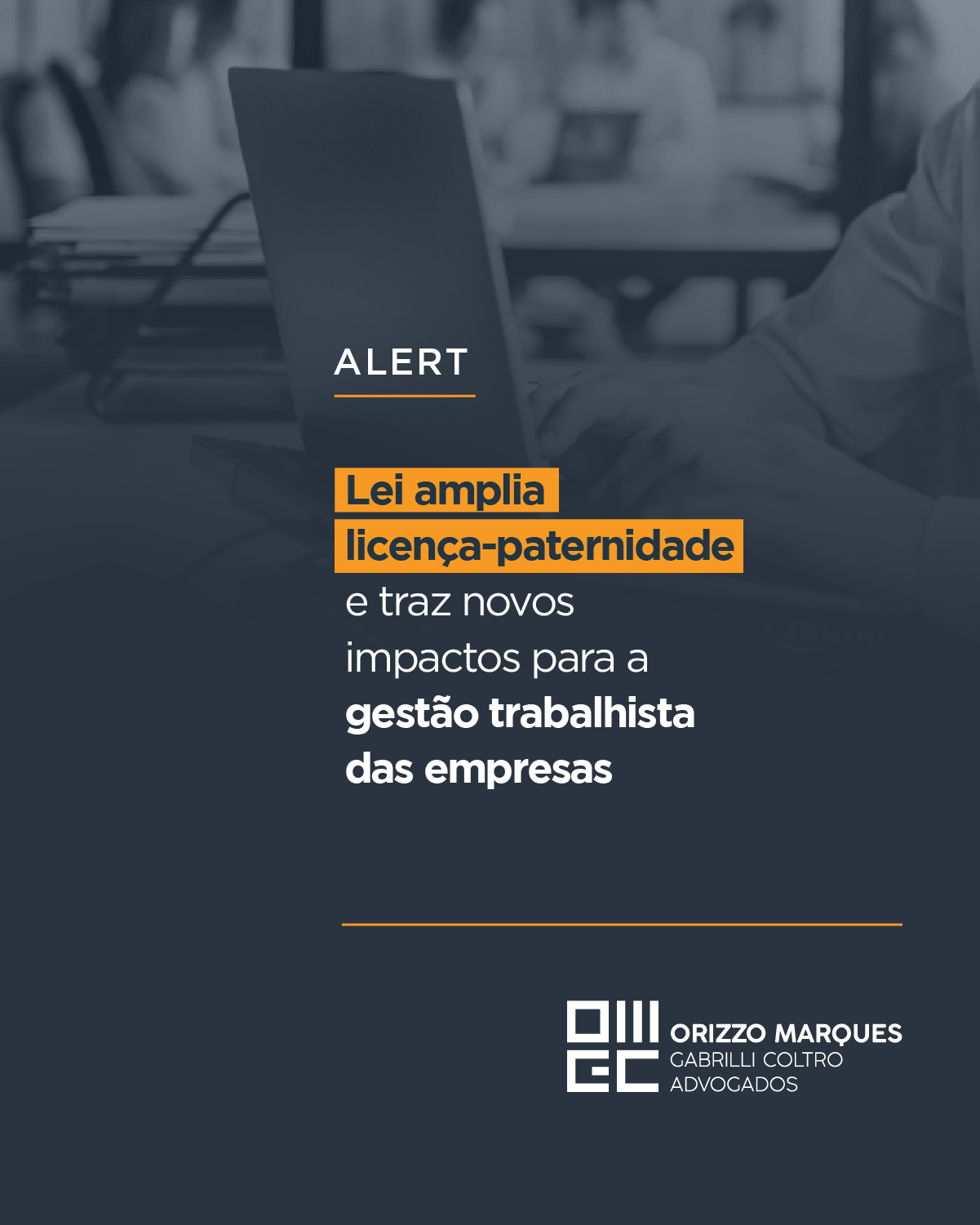 Lei amplia licença-paternidade e traz novos impactos para a gestão trabalhista das empresas